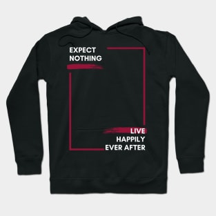 Expect Nothing Hoodie